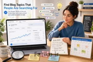 چطور از Google Trends برای پیدا کردن موضوع مقاله استفاده کنیم؟
